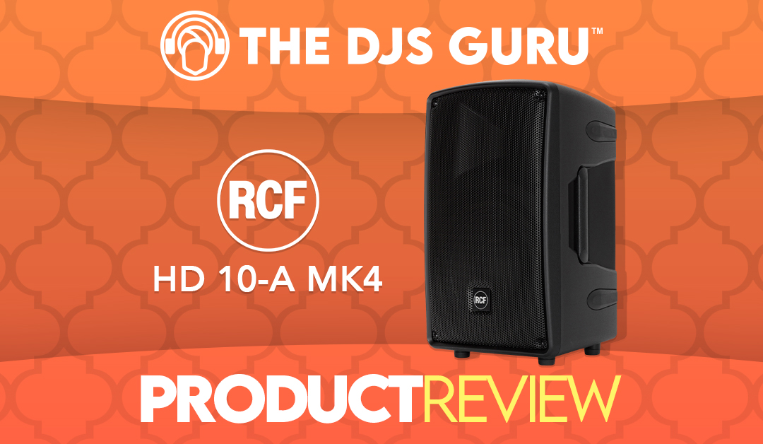 RCF HD10AMK5 Speaker Review – Best powered DJ PA speaker under $600?