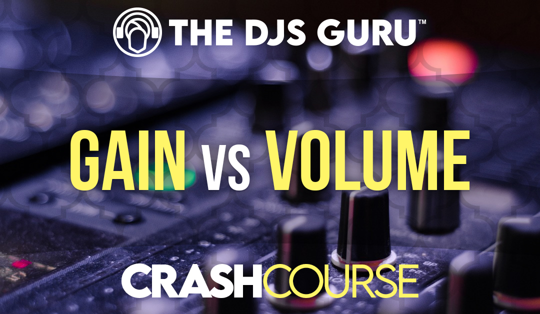 Gain vs. Volume – What’s The Difference?