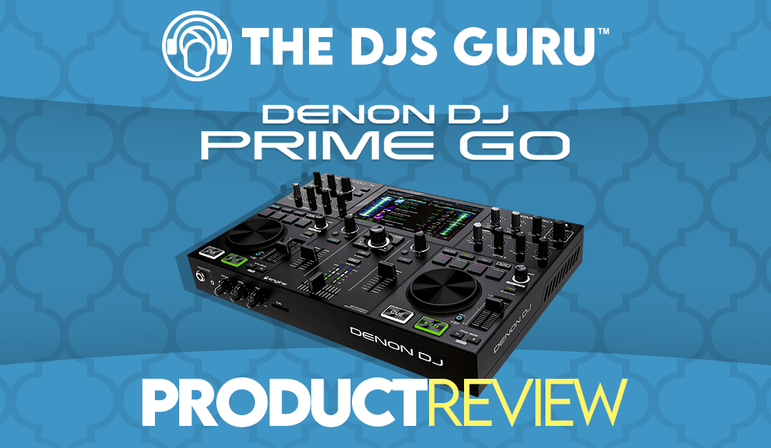 Denon DJ Prime Go DJ Controller Review - The DJs Guru: Your Guide for DJ,  Sound and Lighting Gear