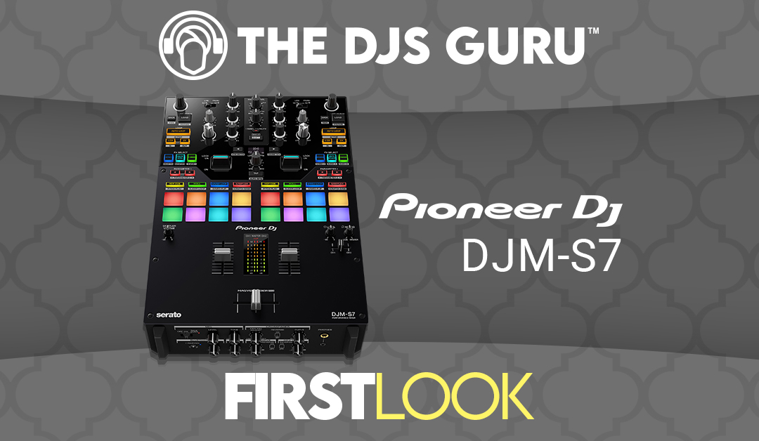 Pioneer DJ DJM-S7 Performance Mixer | First Look Review