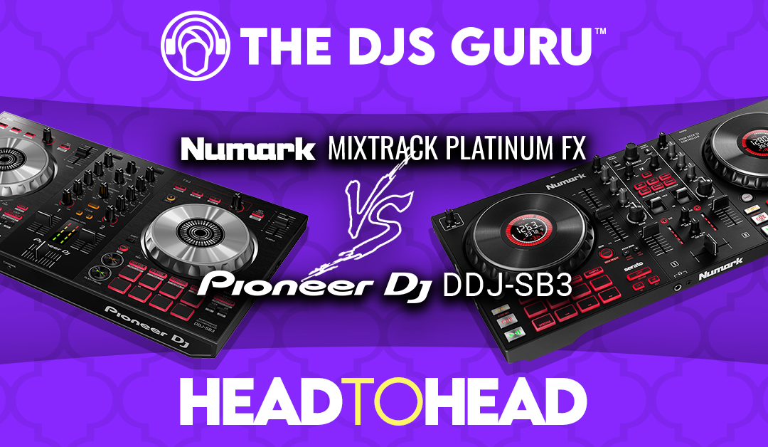 Numark Mixtrack Platinum FX vs Pioneer DDJ-SB3 | Pro DJ Comparison