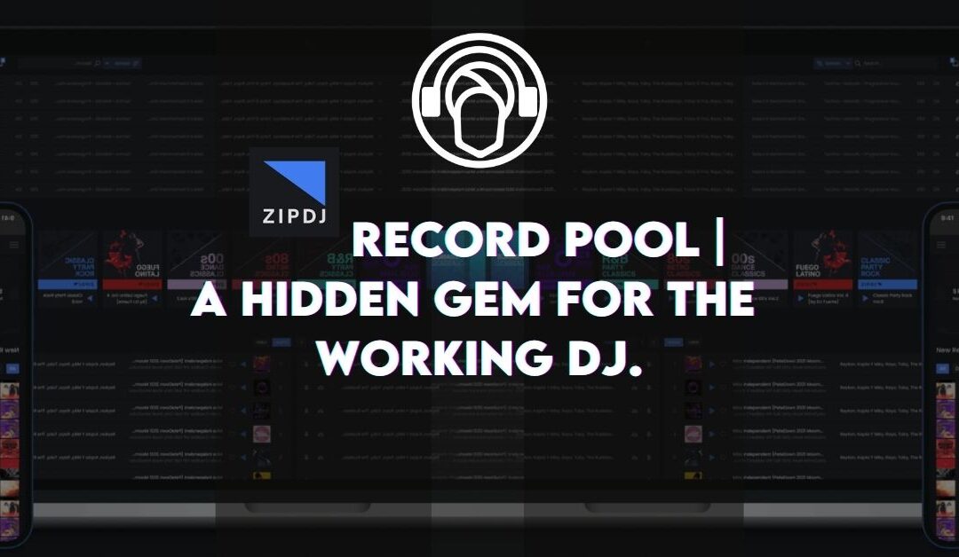 ZIPDJ Record Pool | A Hidden Gem for the Working DJ