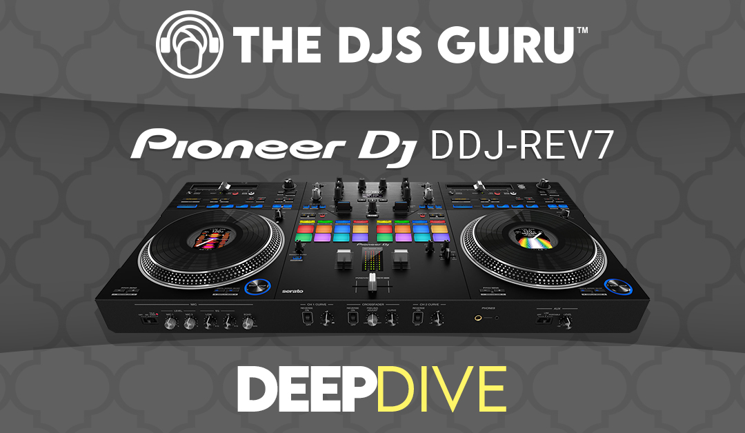 Pioneer DJ DDJ-REV7 Deep Dive First Look