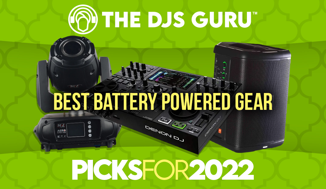 Best DJ Battery Powered Gear 2022