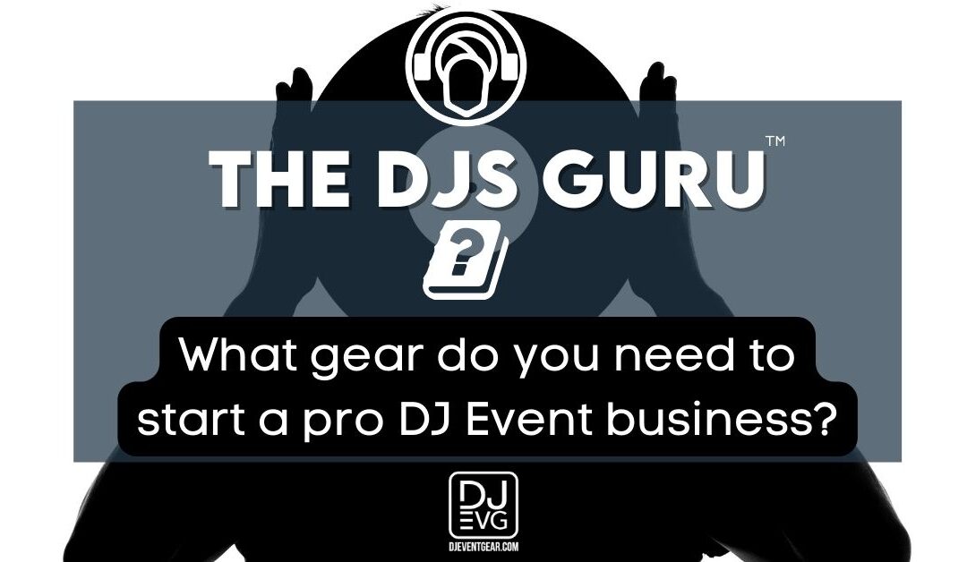 How to Start a DJ Business – What Equipment do I Need?