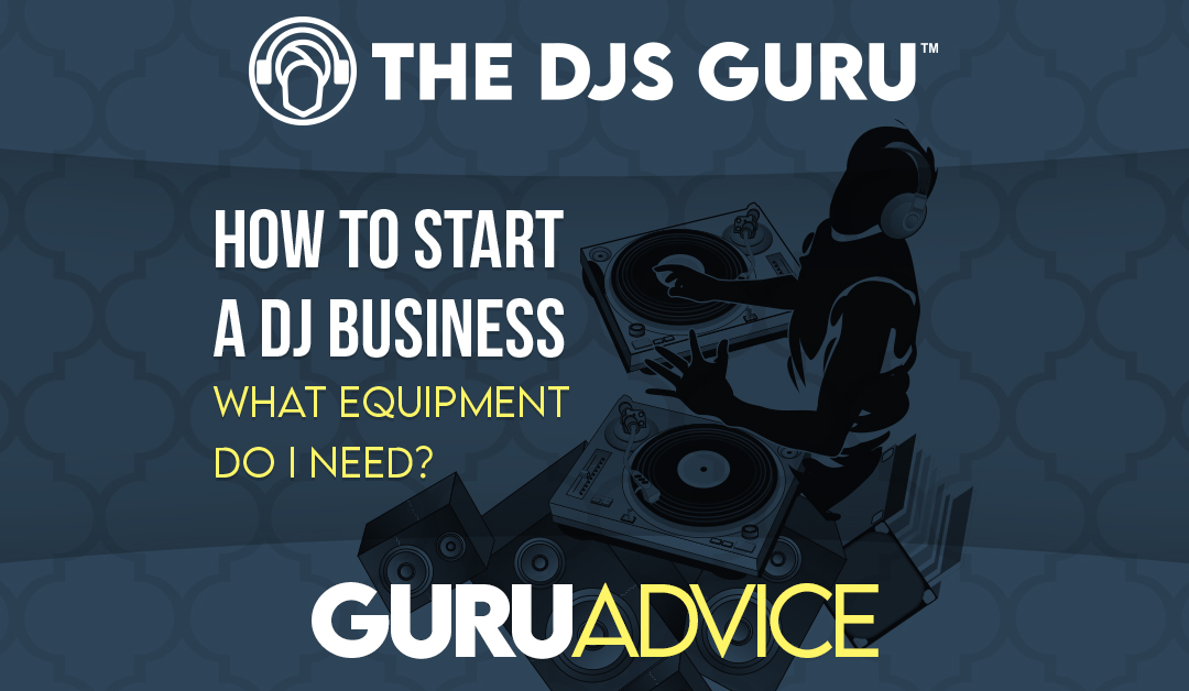 What equipment do you need to DJ?