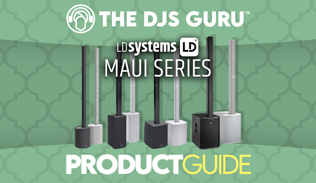 LD Systems Maui Series Buying Guide