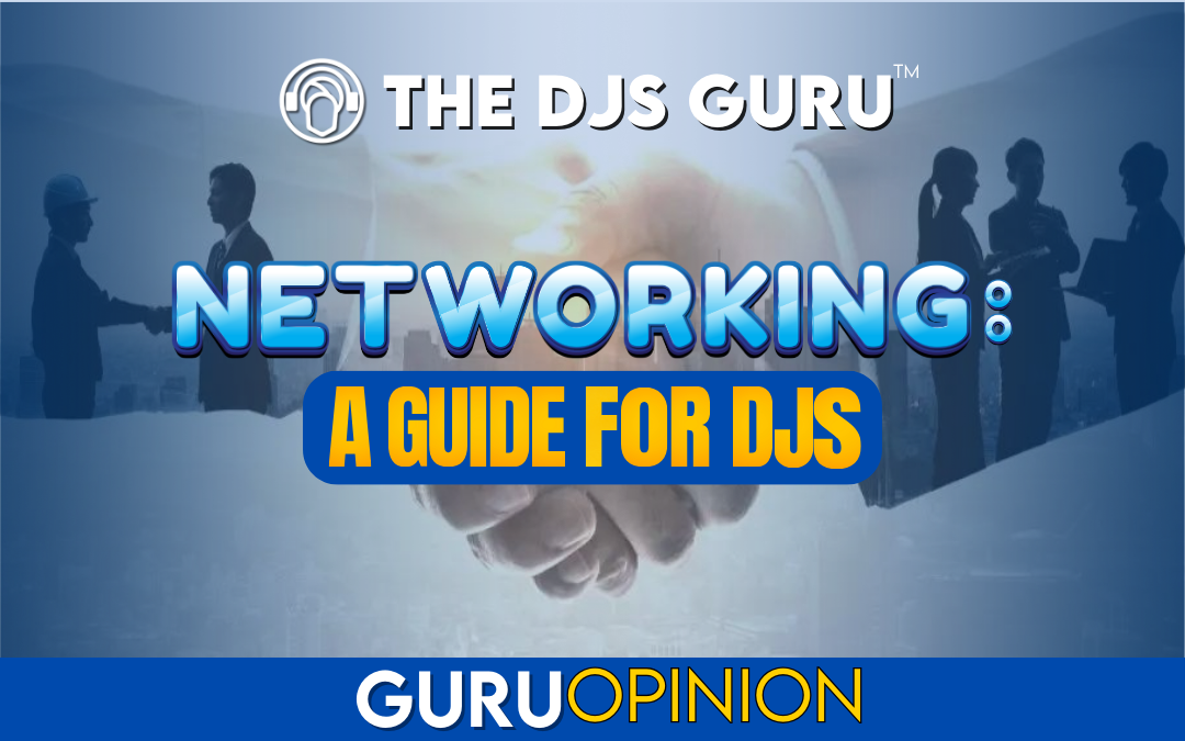 DJ Networking – How to Build Strong Relationships With Your Peers
