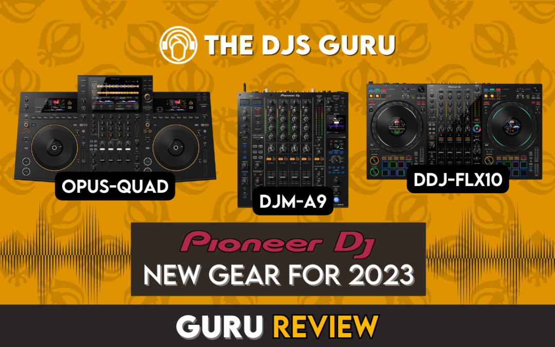 New Pioneer DJ Gear | Our Favorite Products for 2023