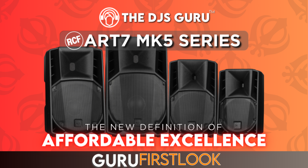 RCF ART 7 MK5 Speaker Series | First Look Review - The DJs Guru: Your ...