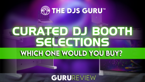 Best DJ Booth Options Available for DJs - The DJs Guru: Your Guide for