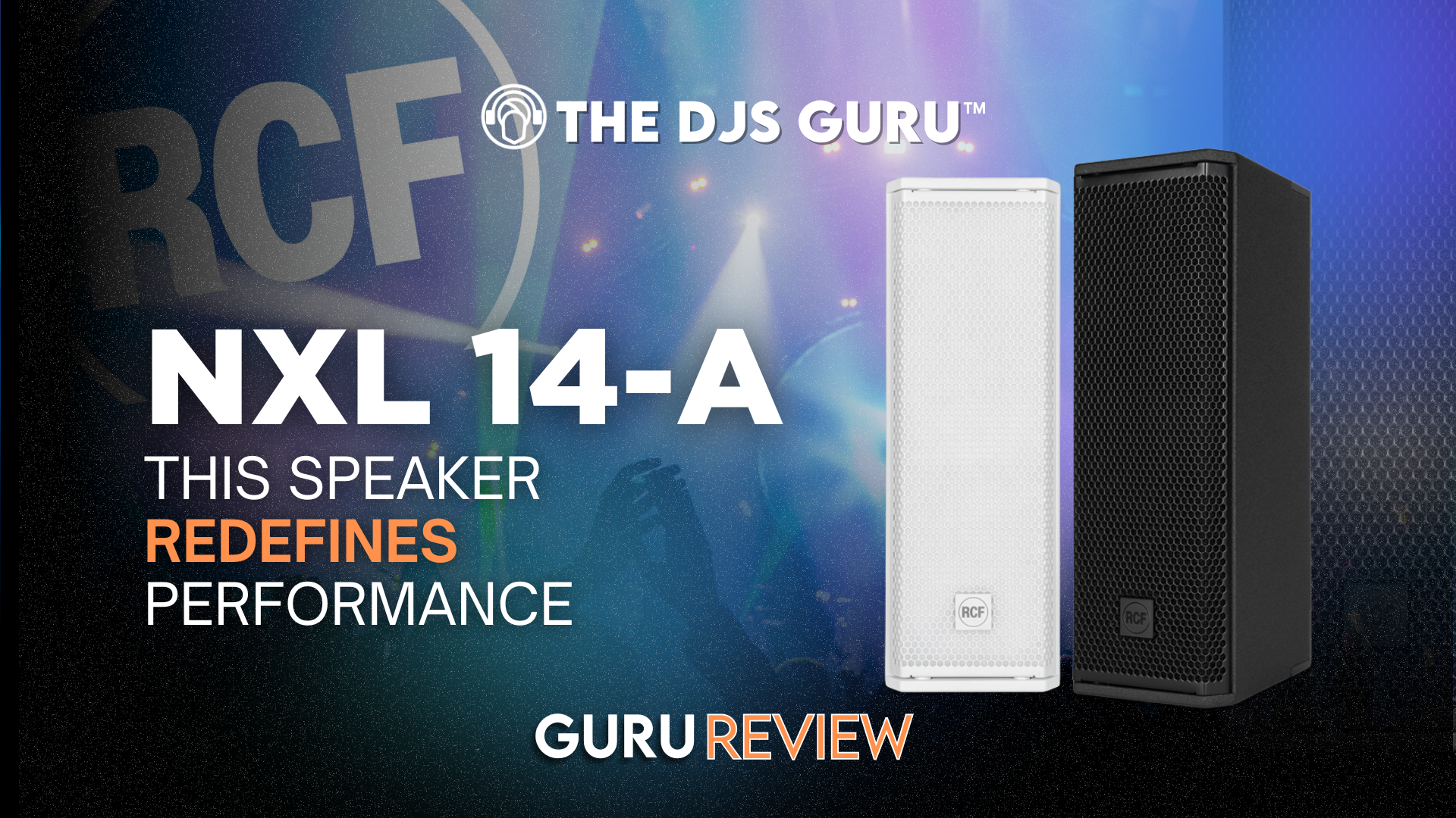 RCF NXL-14A Review - This Speaker Redefines Performance - The DJs